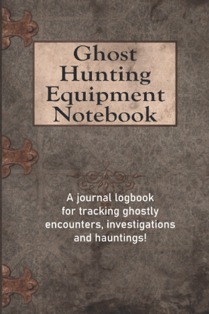 Book Cover: Ghost Hunting Equipment Notebook