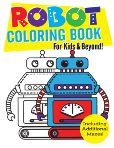 Book Cover: Robot Coloring Book for Kids & Beyond